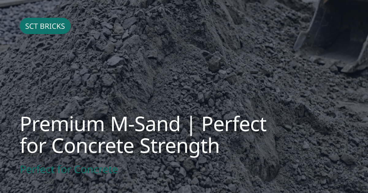 M-Sand in Erode | High-Strength Construction Materials | SCT Bricks ...